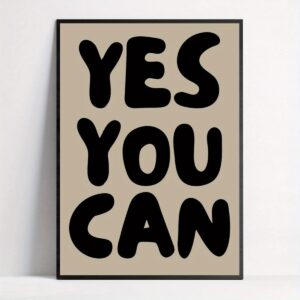 Wall Art Yes You Can - Inspirational Quotes, Positive Affirmation Posters, Typography Art for Living Room, Bedroom, Home Office, Bathroom, Kitchen, Spring, Winter Decor