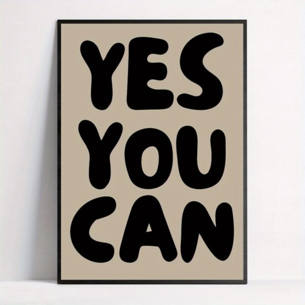 Wall Art Yes You Can - Inspirational Quotes, Positive Affirmation Posters, Typography Art for Living Room, Bedroom, Home Office, Bathroom, Kitchen, Spring, Winter Decor