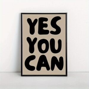 Wall Art Yes You Can - Inspirational Quotes, Positive Affirmation Posters, Typography Art for Living Room, Bedroom, Home Office, Bathroom, Kitchen, Spring, Winter Decor